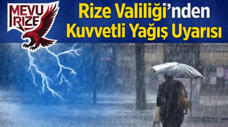 Rize Valiliği’nden Kuvvetli Yağış Uyarısı