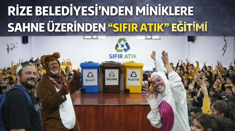 Rize Belediyesi’nden Miniklere Sahne Üzerinden “Sıfır Atık” Eğitimi
