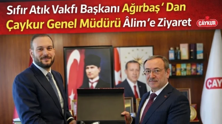 Sıfır Atık Vakfı Başkanı Ağırbaş ' Dan Çaykur Genel Müdürü Âlim 'e Ziyaret