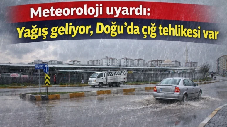 Meteoroloji uyardı: Yağış geliyor, Doğu'da çığ tehlikesi var