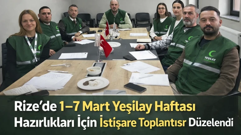 Rize'de 1–7 Mart Yeşilay Haftası Hazırlıkları İçin İstişare Toplantısı Düzenlendi