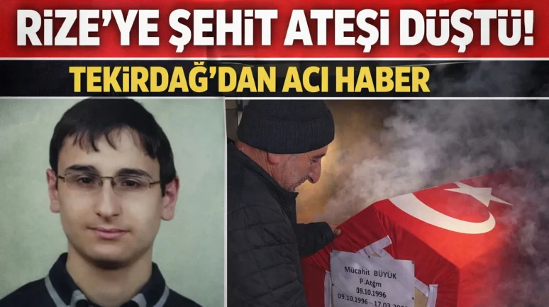 Rize'ye şehit ateşi düştü! Tekirdağ'dan acı haber