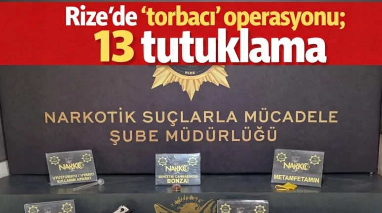 Rize'de uyuşturucu operasyonunda 28 şüpheliden 13'ü tutuklandı!