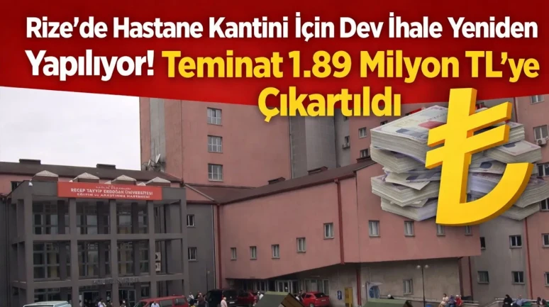 Rize’de Hastane Kantini İçin Dev İhale Yeniden Yapılıyor! Teminat 1.89 Milyon TL’ye Çıkarıldı