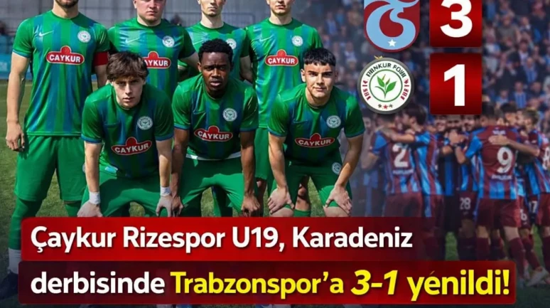 Çaykur Rizespor U19, Karadeniz derbisinde Trabzonspor'a 3-1 yenildi!