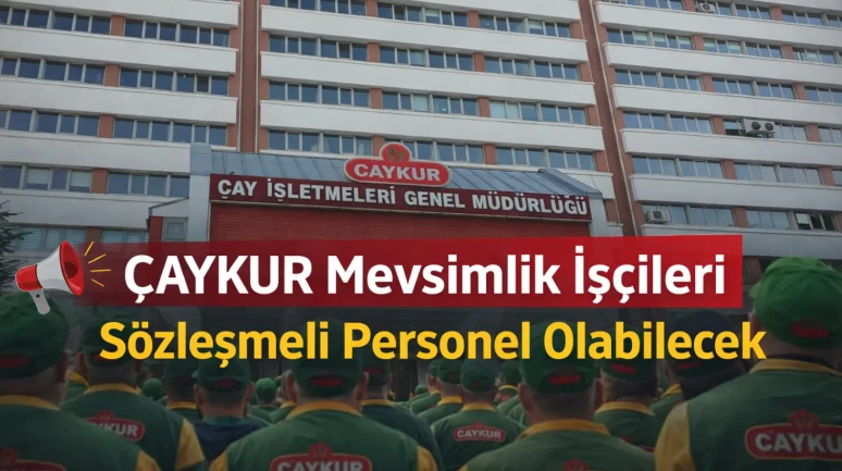 Çaykur işçilerini ilgilendiren karar Resmi Gazete’de