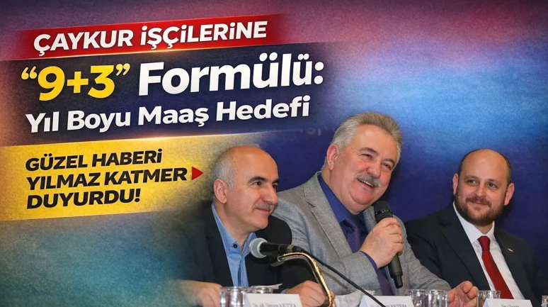 ÇAYKUR İşçilerine “9+3” Formülü: Yıl Boyu Maaş Hedefi