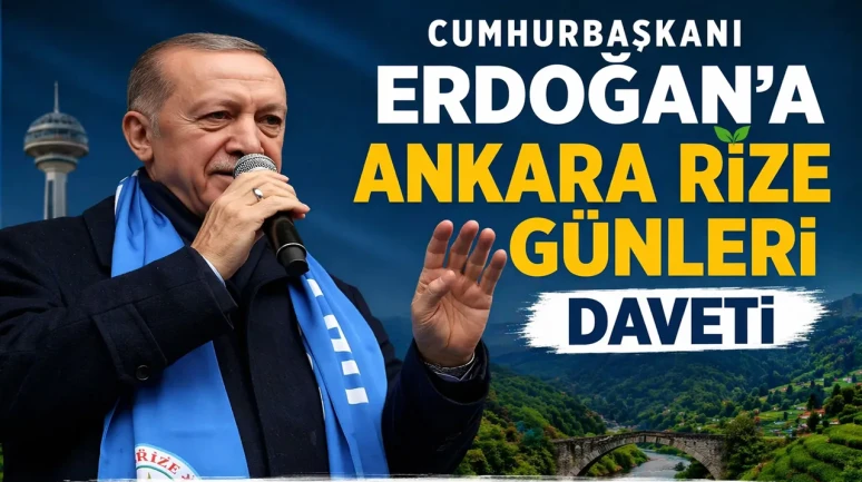 Cumhurbaşkanı Erdoğan’a Ankara Rize Günleri Daveti