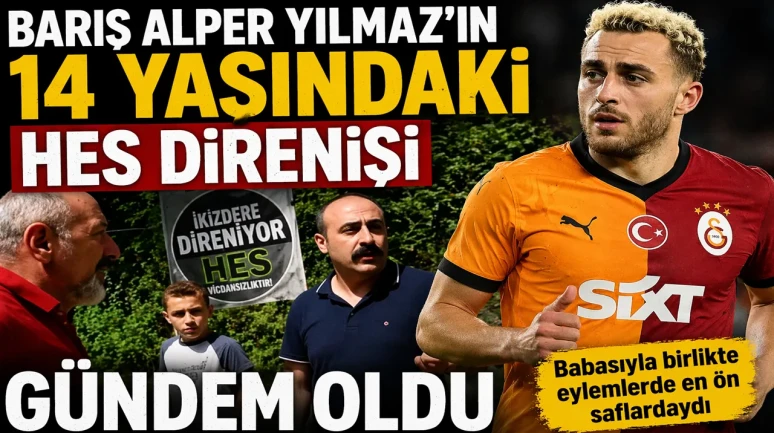 Barış Alper Yılmaz’ın 14 Yaşındaki HES Direnişi Gündem Oldu