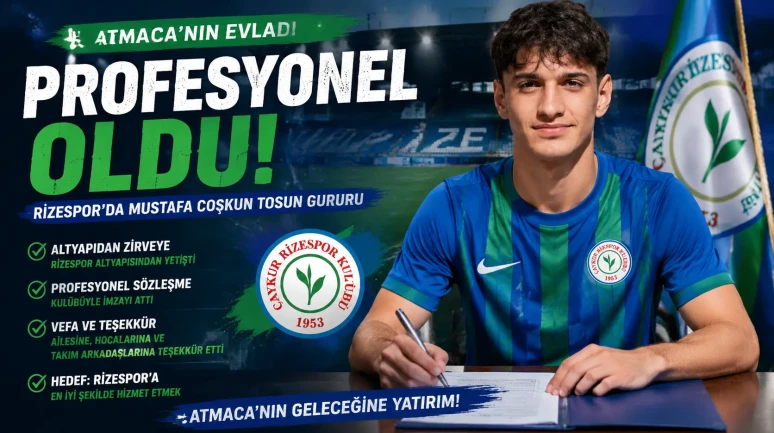 Atmaca’nın Evladı Profesyonel Oldu: Mustafa Coşkun Tosun Rizespor’da