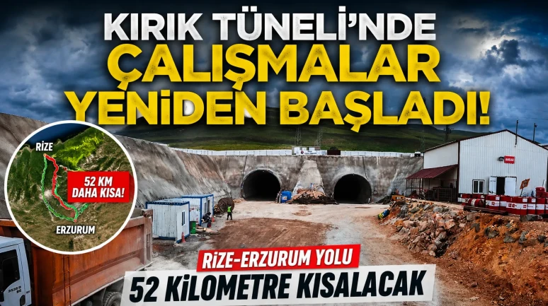 Kırık Tüneli’nde Çalışmalar Yeniden Başladı: Rize-Erzurum Yolu 52 Kilometre Kısalacak