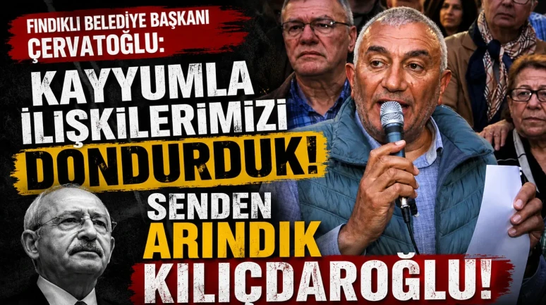 CHP'li Başkan Çervatoğlu'ndan Kılıçdaroğlu'na sert sözler: "Hodri meydan, biz seni tanımıyoruz!"