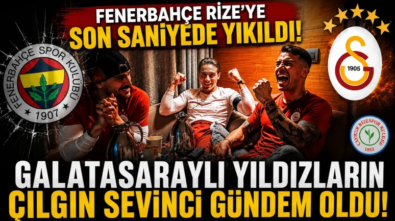 Fenerbahçe Rize'ye son saniyede yıkıldı! Galatasaraylı yıldızların çılgın sevinci gündem oldu!