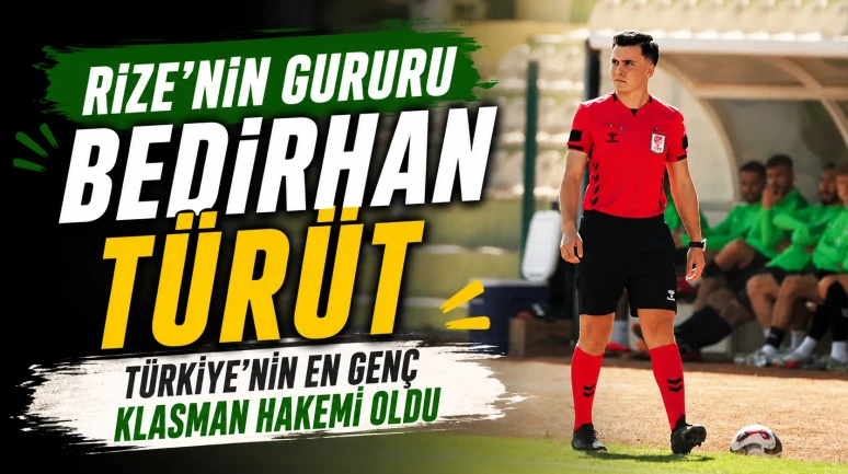 Rize’nin Gururu Bedirhan Türüt: Türkiye’nin En Genç Klasman Hakemi Oldu