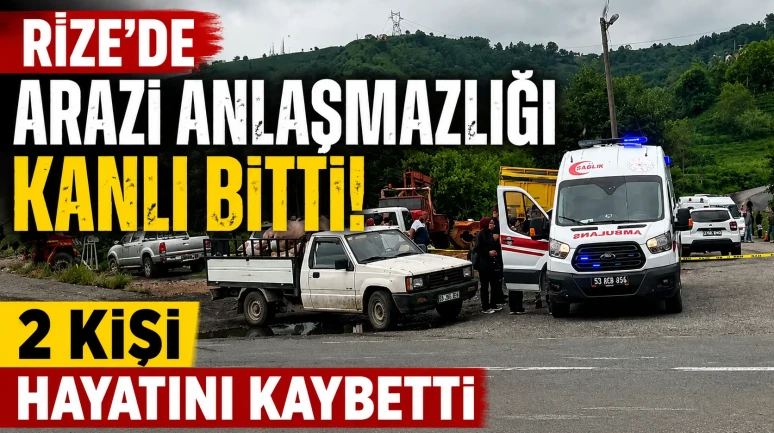 Rize'de arazi tartışması kanlı bitti: İki akraba arasında yaşanan çatışma, intihar ile noktalandı
