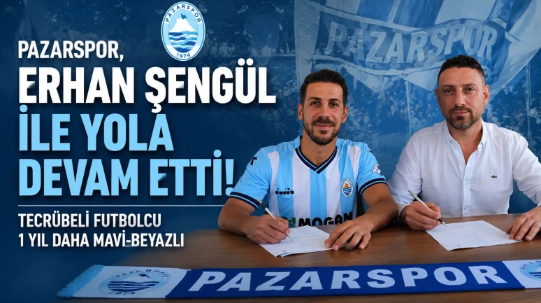 Pazarspor, Erhan Şengül ile Yola Devam Etti! Tecrübeli Futbolcu 1 Yıl Daha Mavi-Beyazlı
