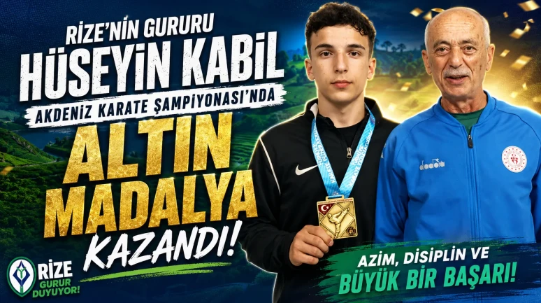 Rize’nin Gururu Hüseyin Kabil, Akdeniz Karate Şampiyonası’nda Altın Madalya Kazandı