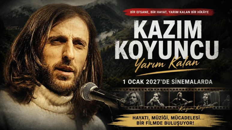 Kazım Koyuncu'nun Hayatı Beyazperdeye Taşınıyor: "Yarım Kalan" 1 Ocak 2027'de Vizyonda