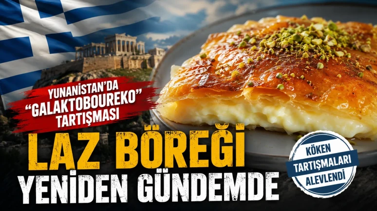 Yunanistan'da "Galaktoboureko" Tartışması: Laz Böreği Yeniden Gündemde