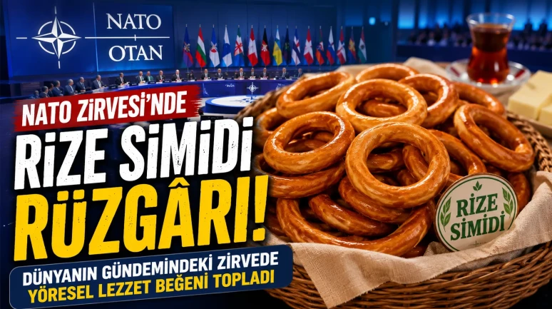 NATO Zirvesi'nde Rize Simidi Rüzgârı! Dünyanın Gündemindeki Zirvede Yöresel Lezzet Beğeni Topladı