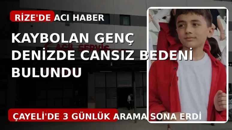 Rize'de Kaybolan Genç Denizde Cansız Bedeni Bulundu