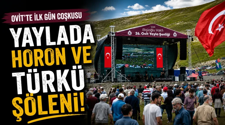 Ovit'te ilk gün coşkusu; Yaylada horon ve türkü şöleni