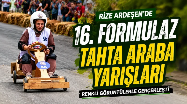 Rize Ardeşen'de 16. Formulaz Tahta Araba Yarışları Renkli Görüntülerle Gerçekleşti
