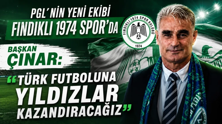 PGL'nin Yeni Ekibi Fındıklı 1974 Spor'da Başkan Çınar: Türk Futboluna Yıldızlar Kazandıracağız