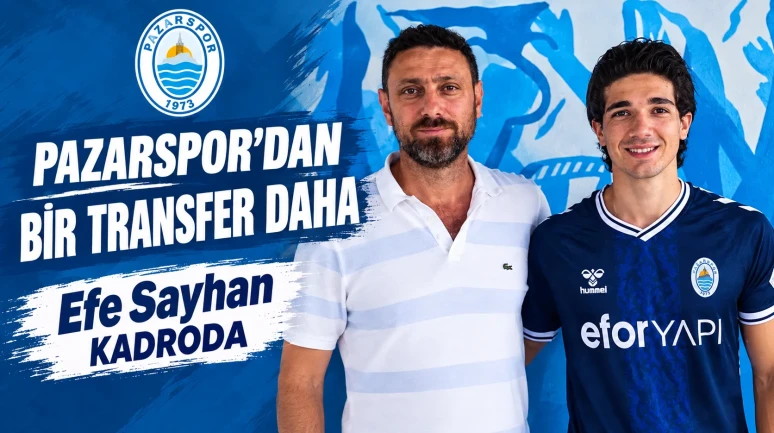 Pazarspor’dan Bir Transfer Daha: Efe Sayhan Kadroda