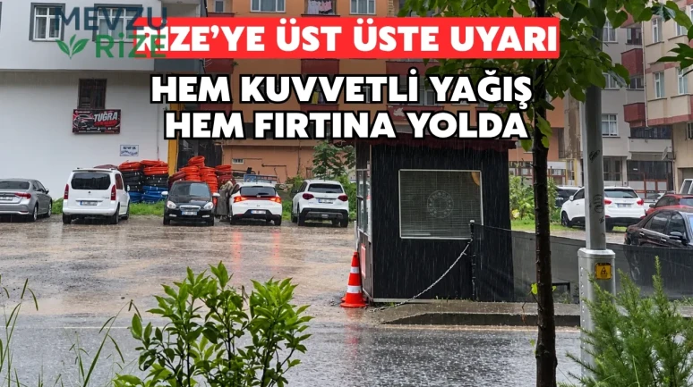 Rize İçin Üst Üste Uyarılar: Hem Kuvvetli Yağış Hem Fırtına Geliyor!