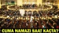 CUMA NAMAZI SAAT KAÇTA? İstanbul, İzmir, Ankara Namaz Vakitleri: Cuma Hutbesi 6 Şubat 2026