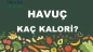 Havuç kaç kalori? Havucun besin değerleri neler?