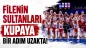 Filenin Sultanları, Final Öncesi Hedefe Yaklaştı!