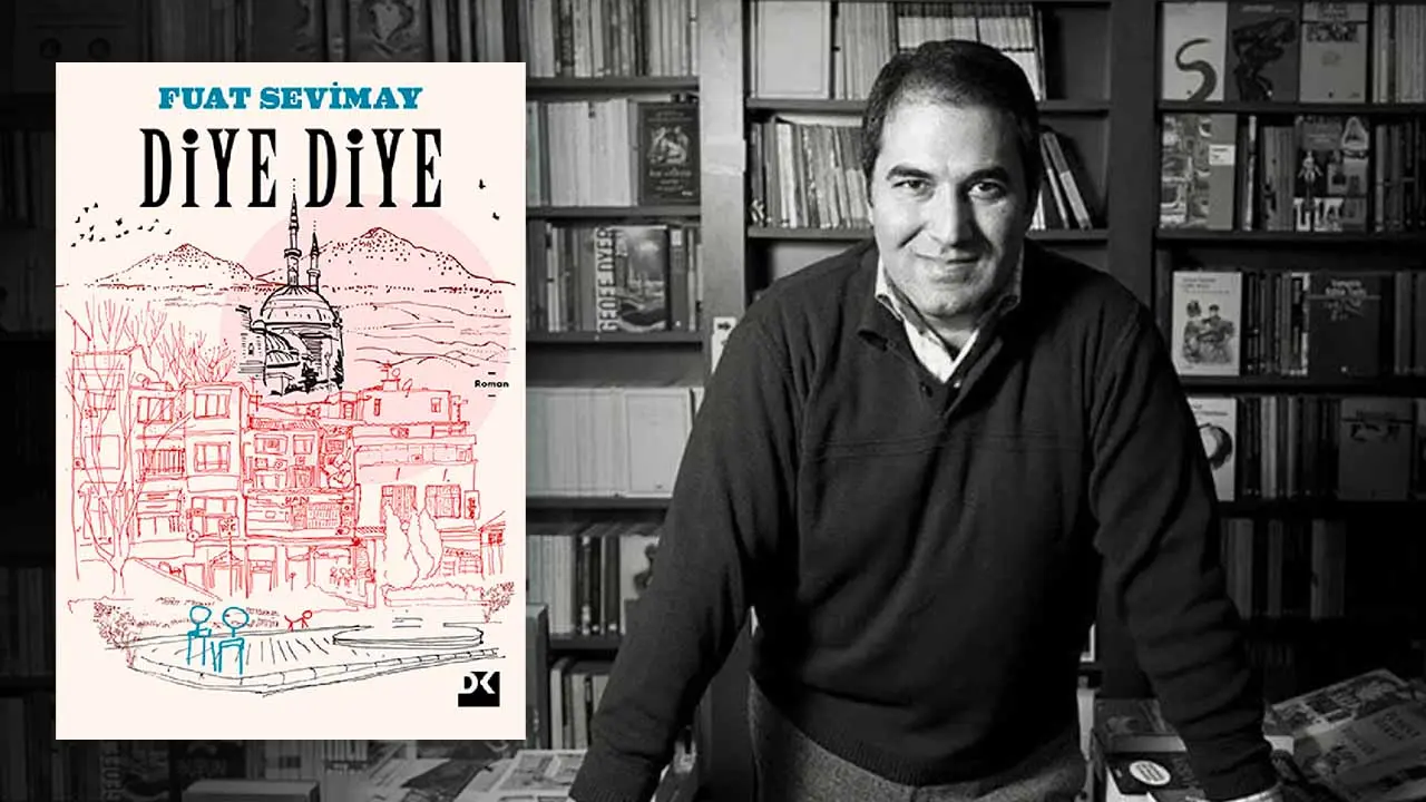 Fuat Sevimay'dan Türkiye'nin Yakın Siyasi Tarihine Mizahla Ayna Tutan Yeni Roman: Diye Diye... 4 Diye Diye - Fuat Sevimay Kitabı Raflarda
