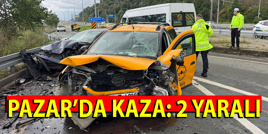 Pazar’da kaza: 2 yaralı