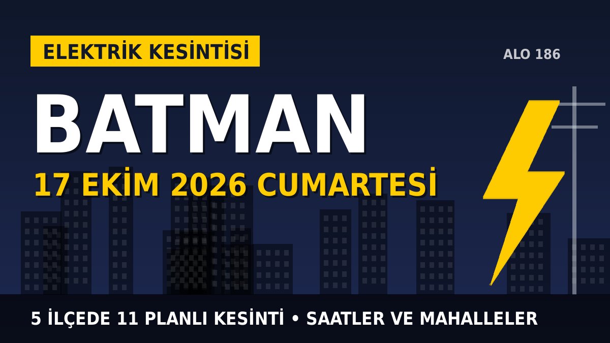 Batman elektrik kesintisi 17 Ekim 2026 Cumartesi