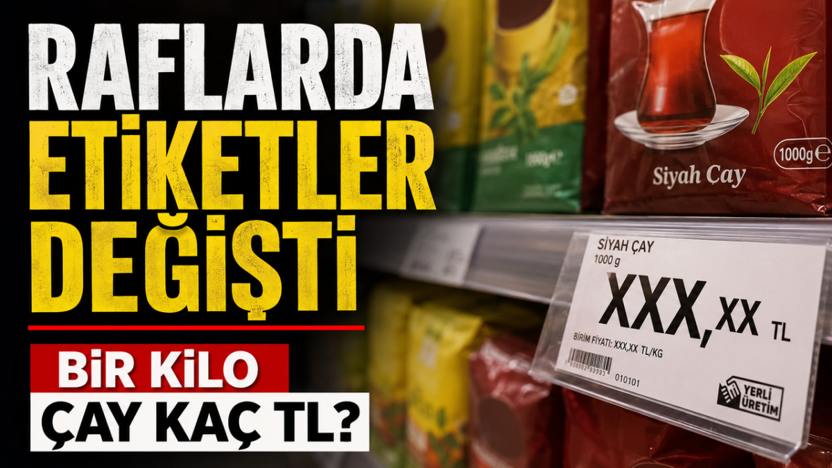 Çay Fiyatları Değişti! 18 Ekim Öncesi Rakamlar Dikkat Çekti!
