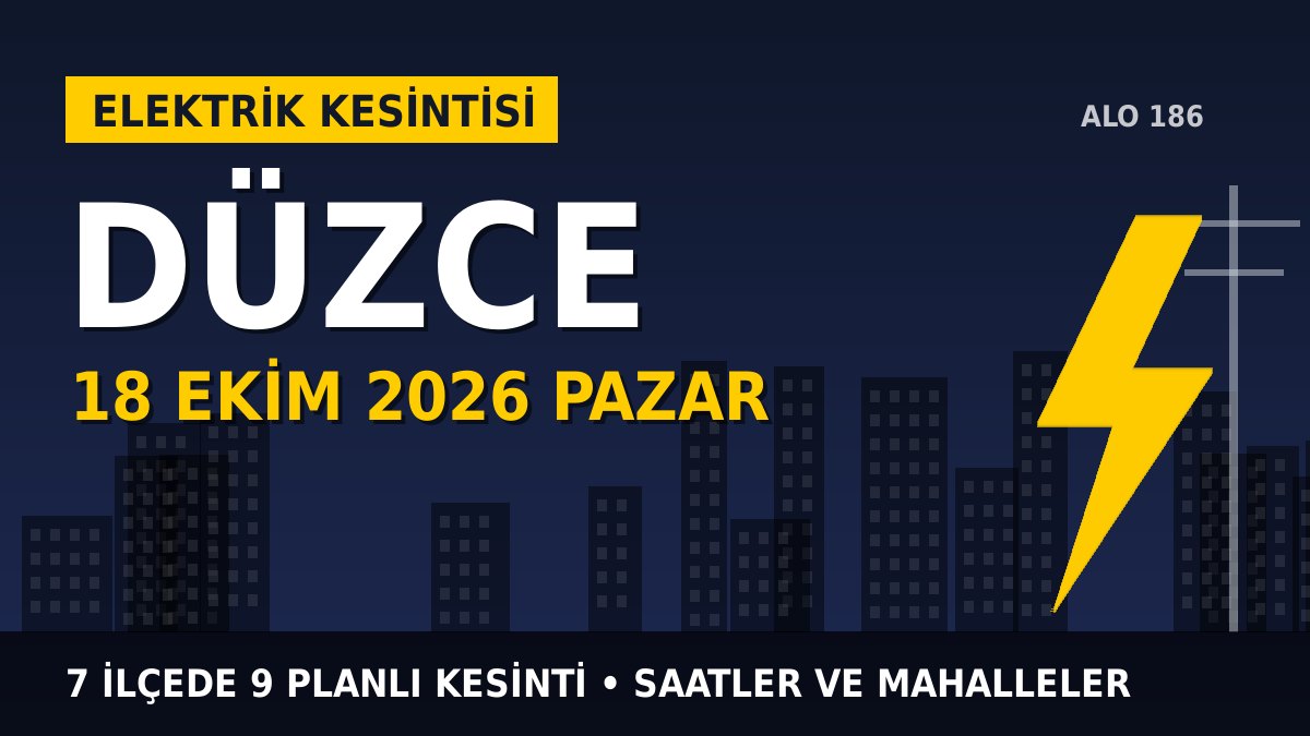 Düzce elektrik kesintisi 18 Ekim 2026 Pazar