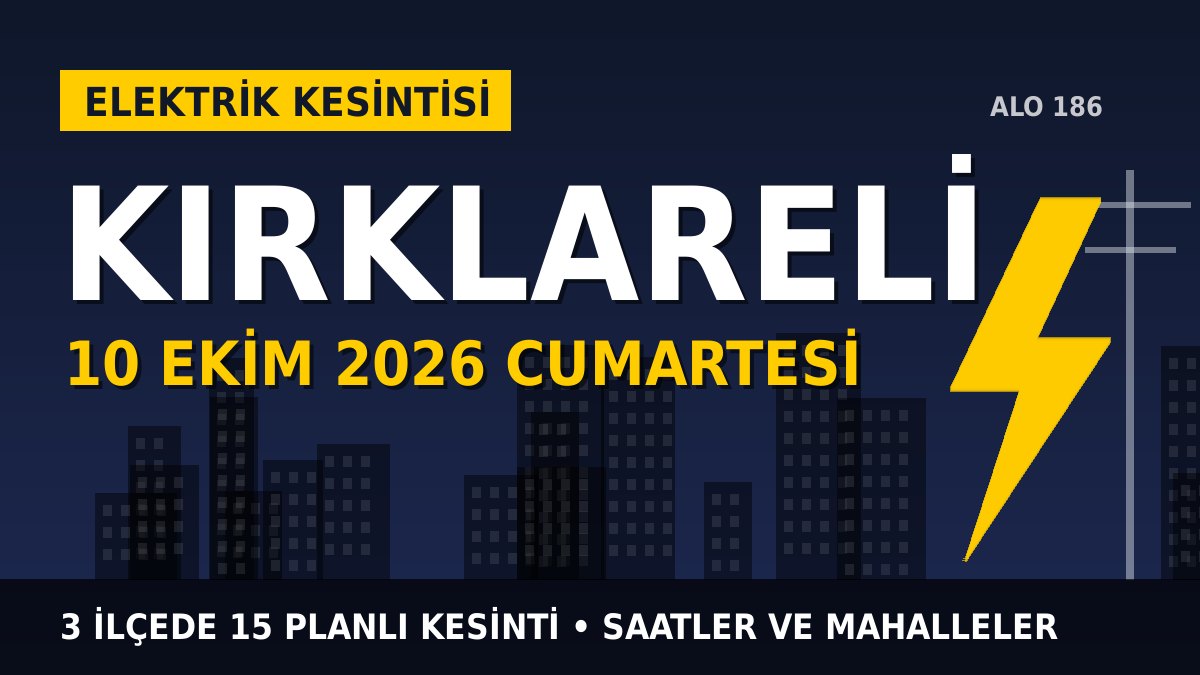 Kırklareli elektrik kesintisi 10 Ekim 2026 Cumartesi