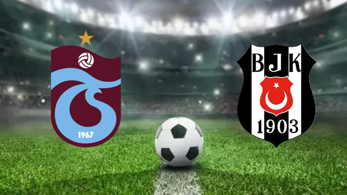 Trabzonspor – Beşiktaş Maçı Bu Akşam: Saat Kaçta, Hangi Kanalda? Muhtemel 11’ler