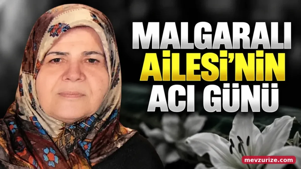 Malgaralı Ailesi'nin Acı Günü