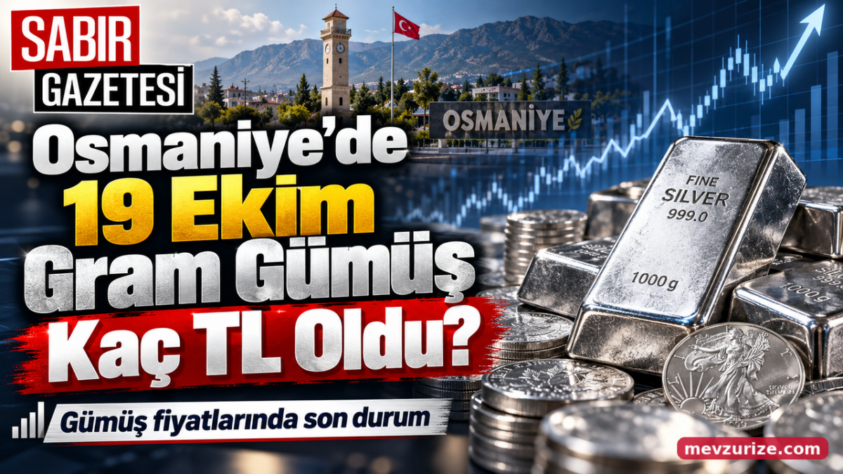 Osmaniye'de 19 Ekim Gram Gümüş Kaç TL Oldu?