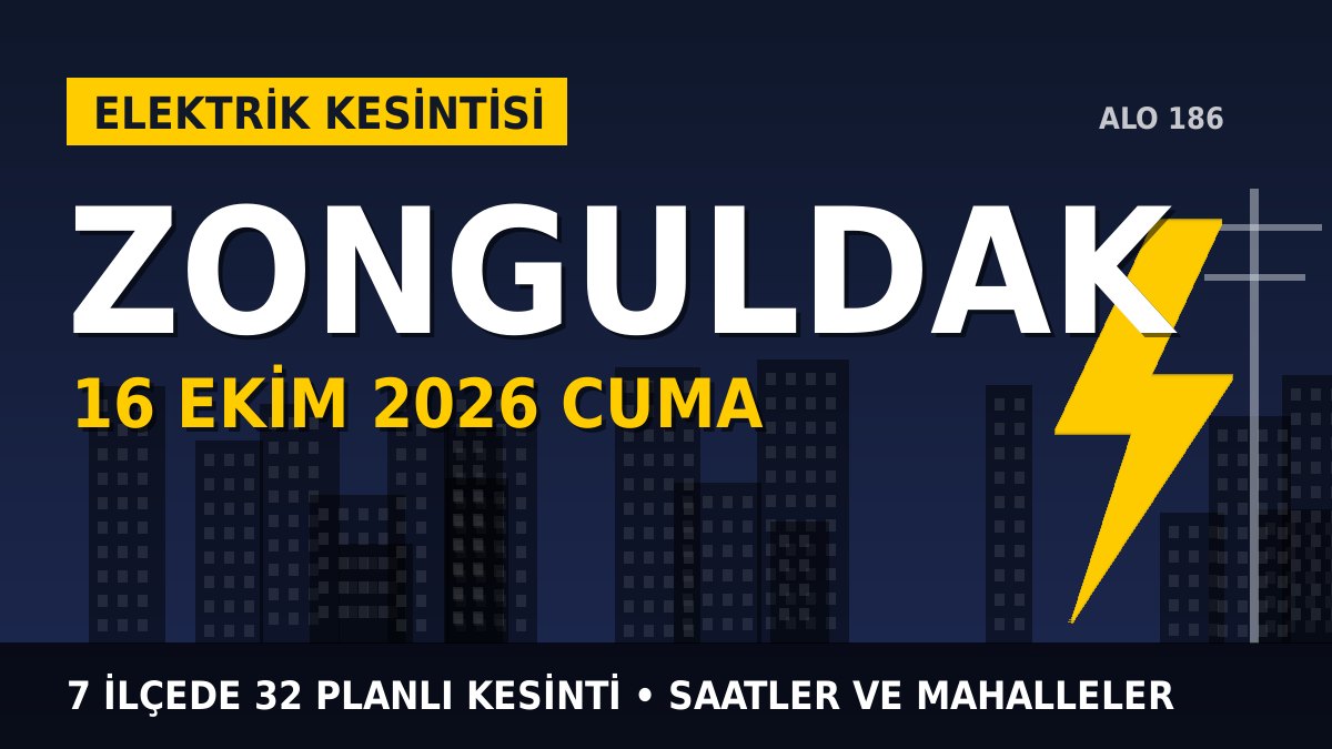 Zonguldak elektrik kesintisi 16 Ekim 2026 Cuma
